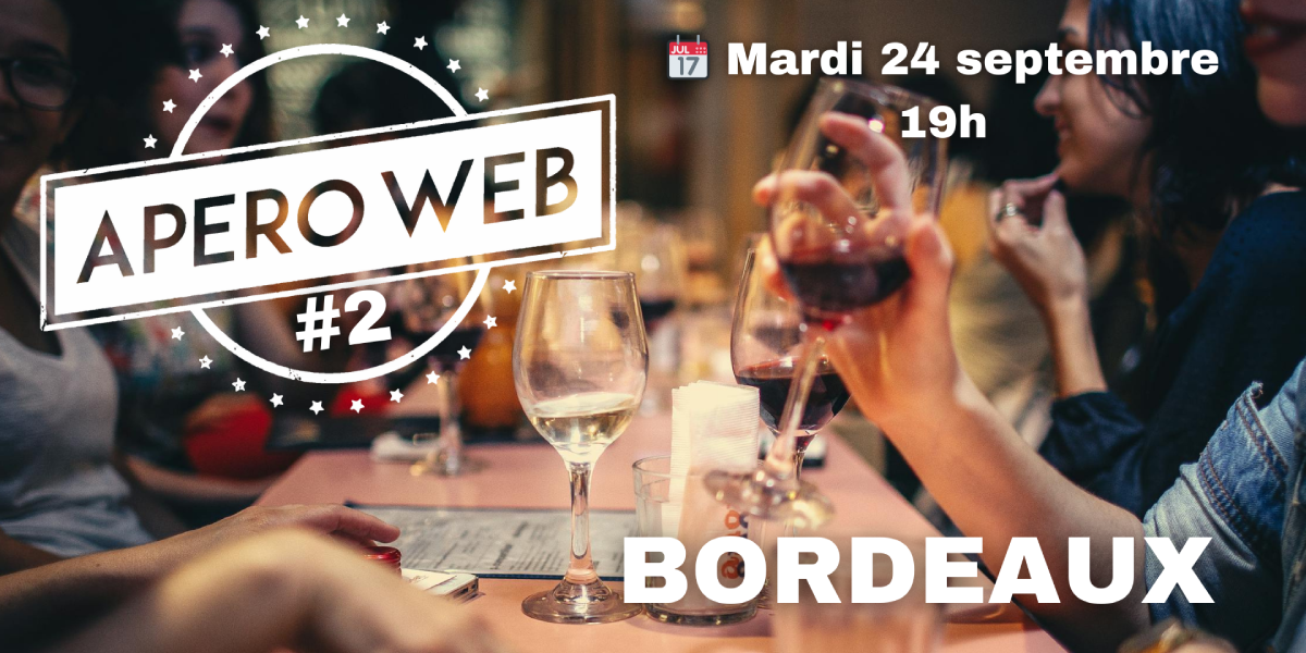 Apéro Web Bordeaux – French Tech Bordeaux